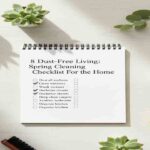 8 Dust-Free Living Spring Cleaning Checklist For the Home